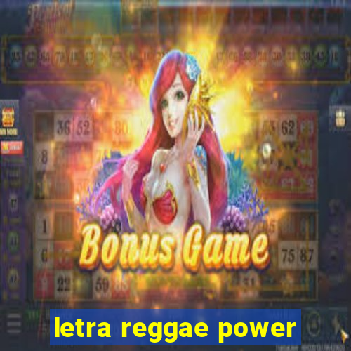 letra reggae power